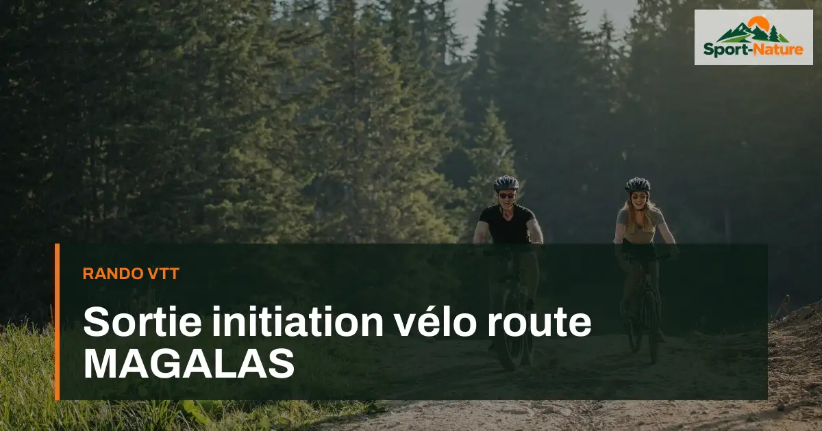 Sortie initiation vélo route MAGALAS