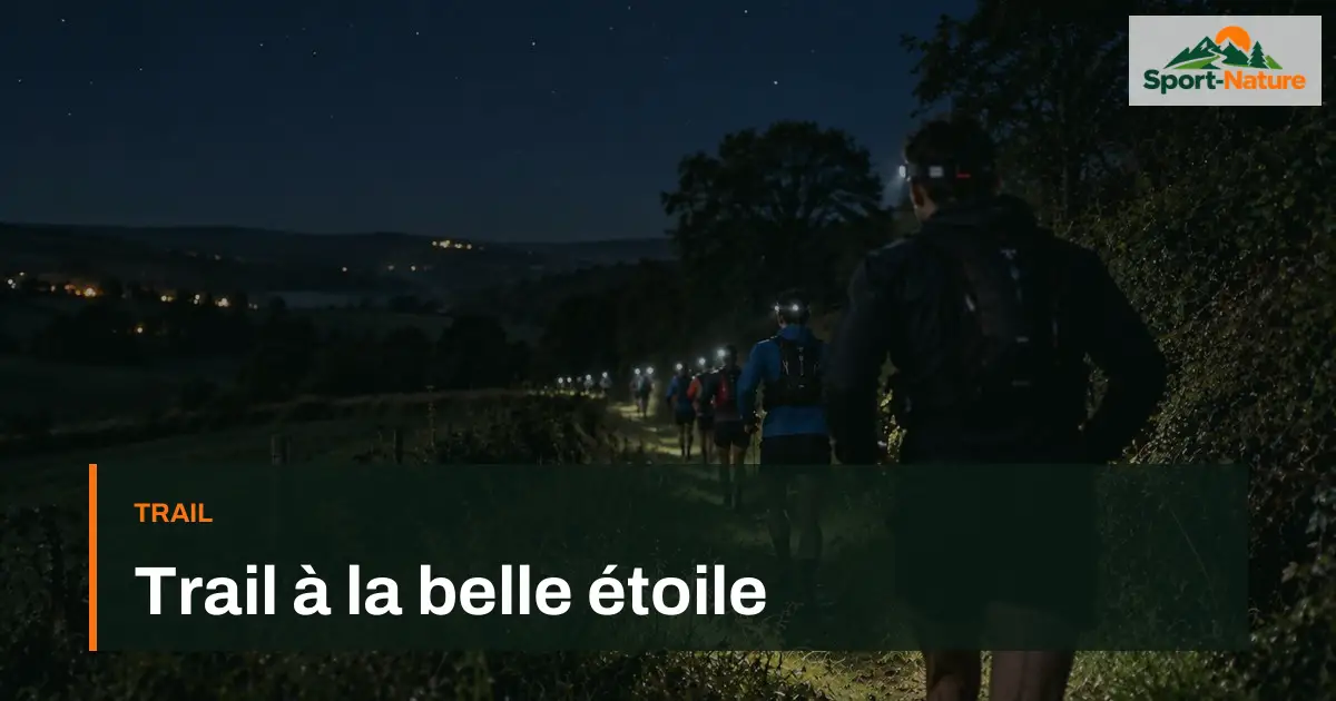 Trail à la belle étoile
