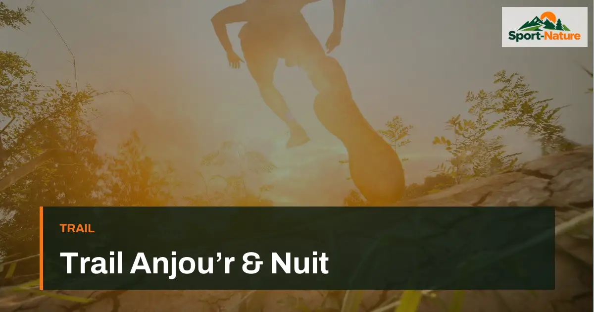 Trail Anjou’r & Nuit