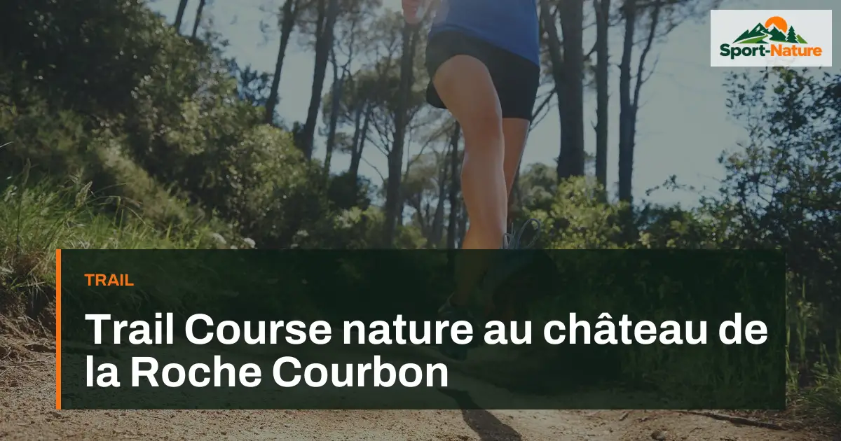 Trail Course nature au château de la Roche Courbon