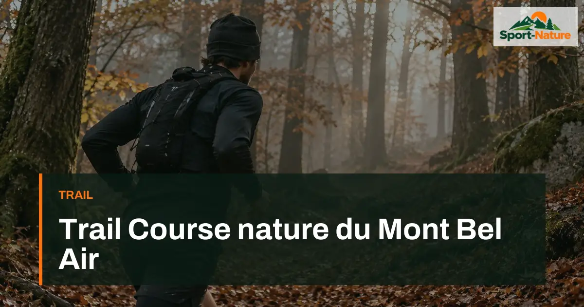 Trail Course nature du Mont Bel Air