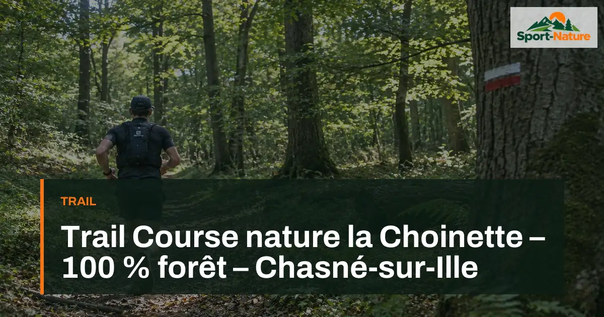Trail Course nature la Choinette – 100 % forêt – Chasné-sur-Ille