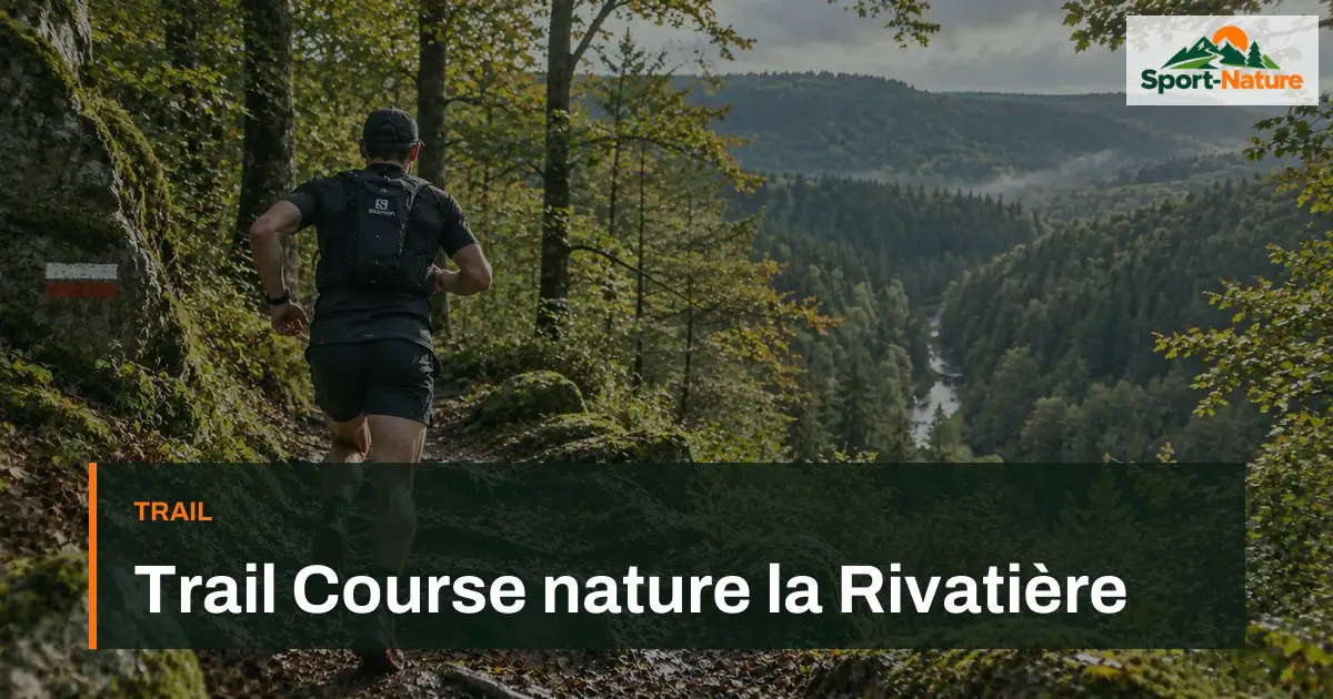 Trail Course nature la Rivatière