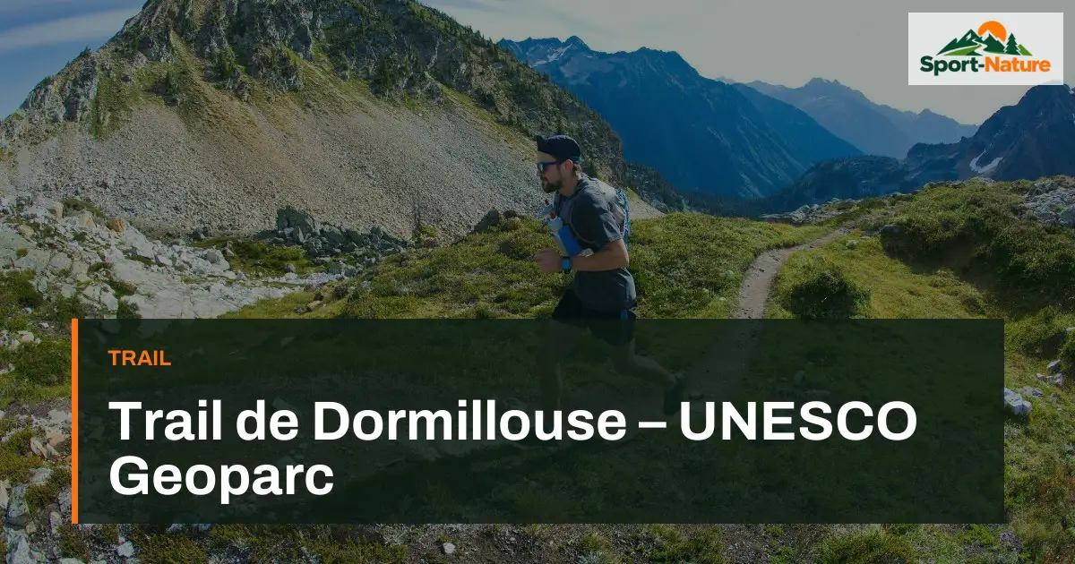 Trail de Dormillouse – UNESCO Geoparc