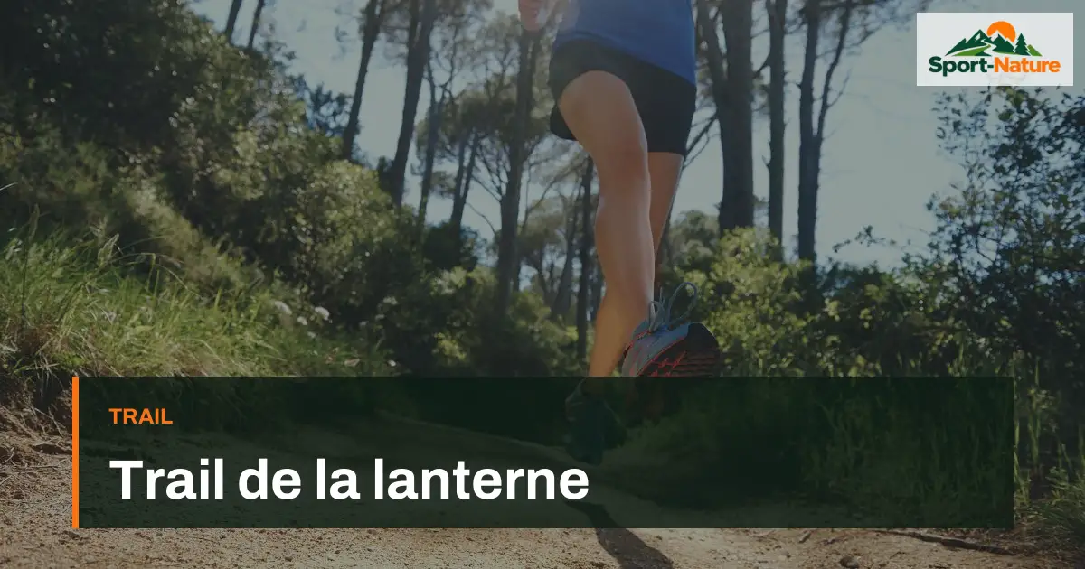 Trail de la lanterne