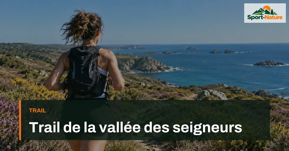 Trail de la vallée des seigneurs