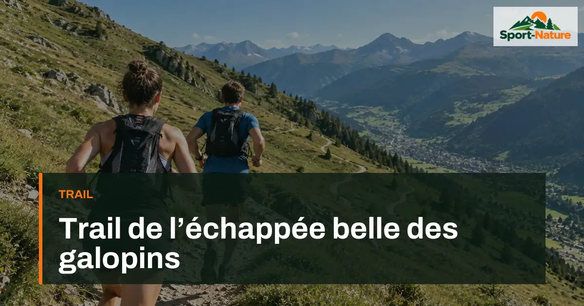 Trail de l’échappée belle des galopins