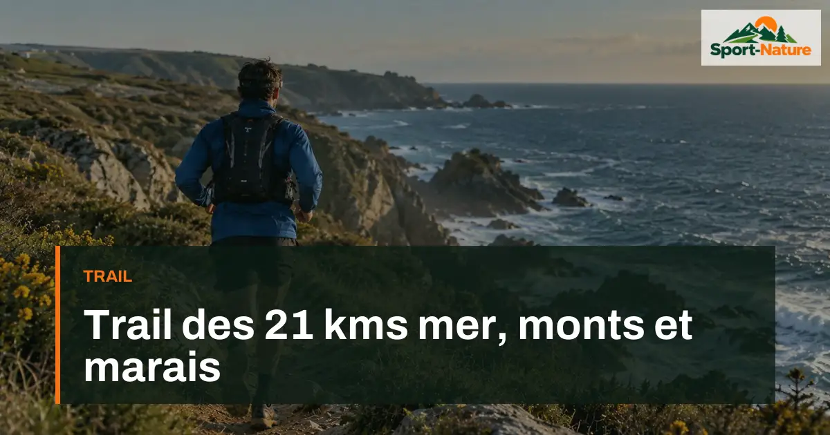 Trail des 21 kms mer, monts et marais