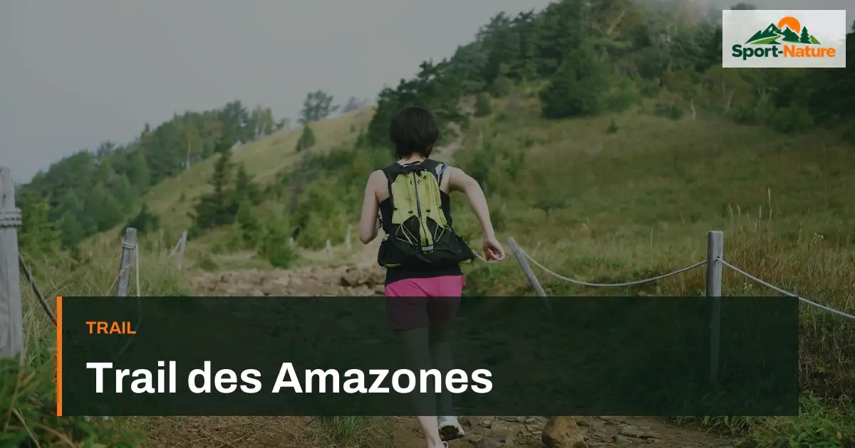 Trail des Amazones