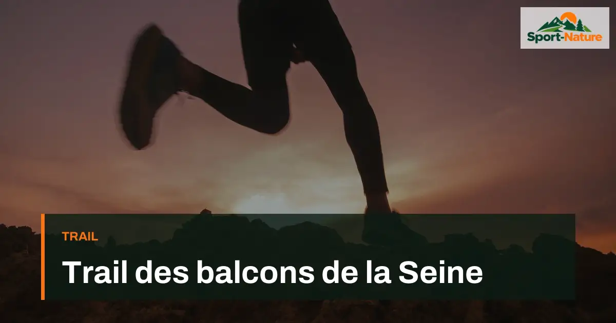 Trail des balcons de la Seine