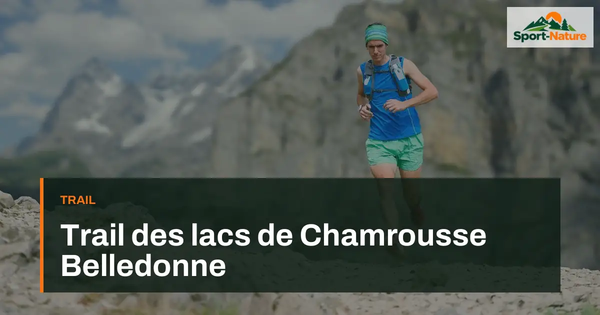 Trail des lacs de Chamrousse Belledonne