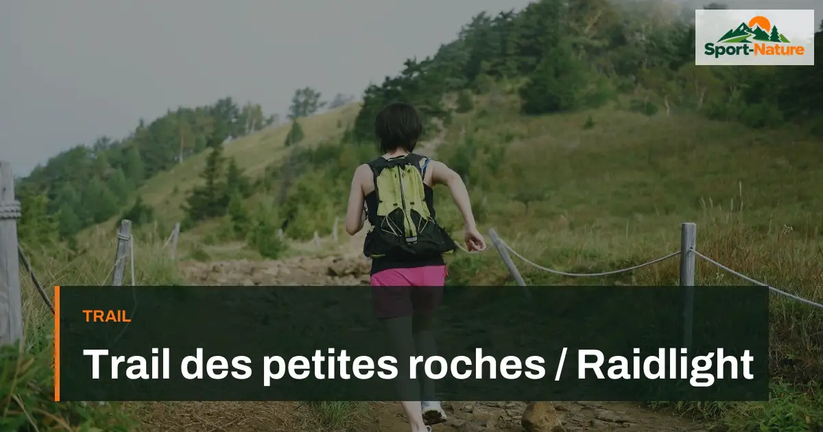Trail des petites roches / Raidlight