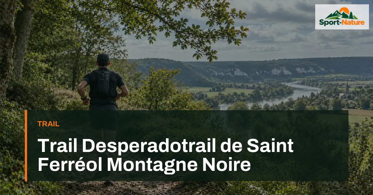 Trail Desperadotrail de Saint Ferréol Montagne Noire