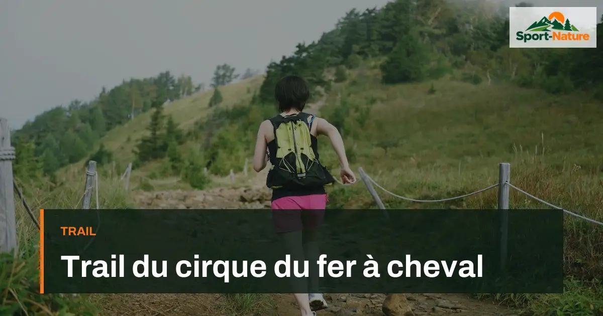 Trail du cirque du fer à cheval