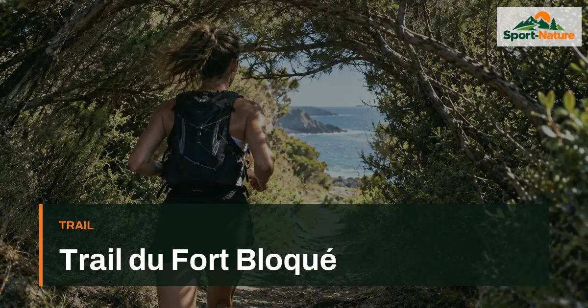 Trail du Fort Bloqué