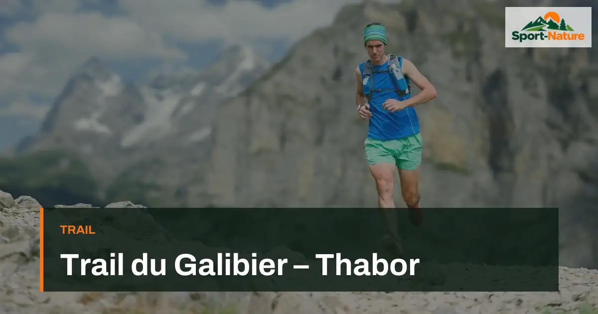 Trail du Galibier – Thabor