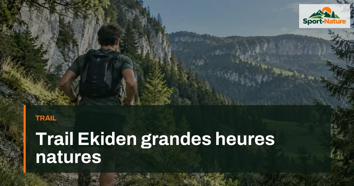 Trail Ekiden grandes heures natures