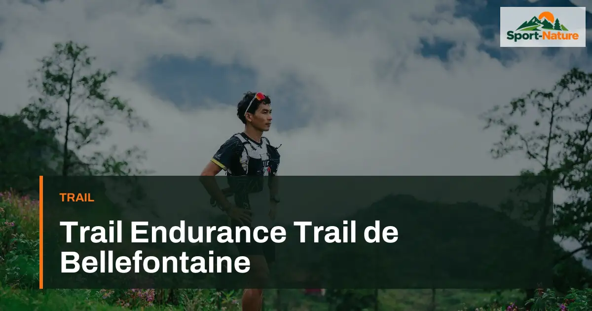 Trail Endurance Trail de Bellefontaine