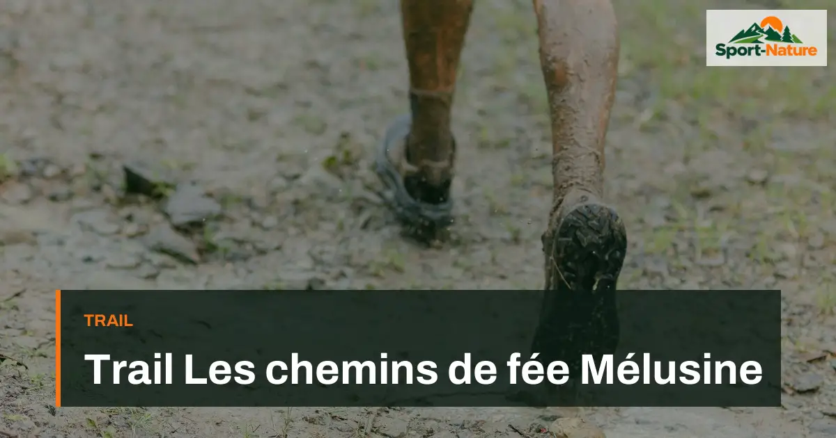 Trail Les chemins de fée Mélusine
