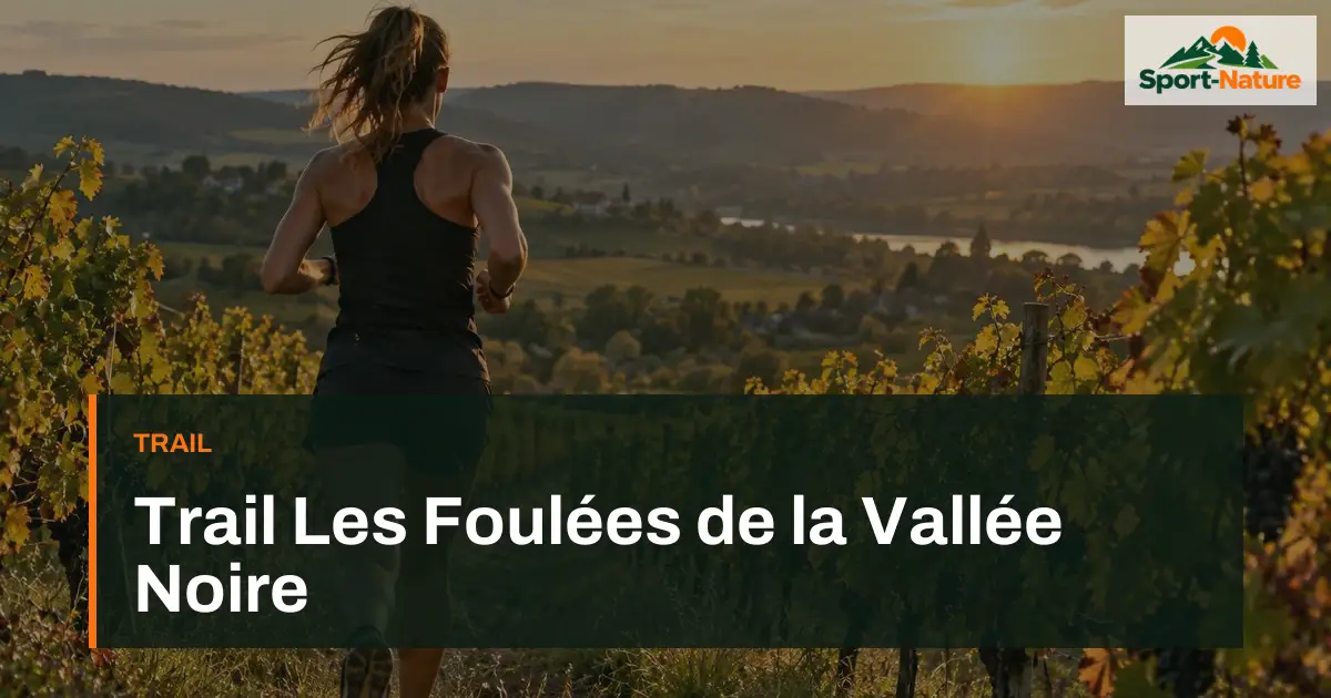 Trail Les Foulées de la Vallée Noire