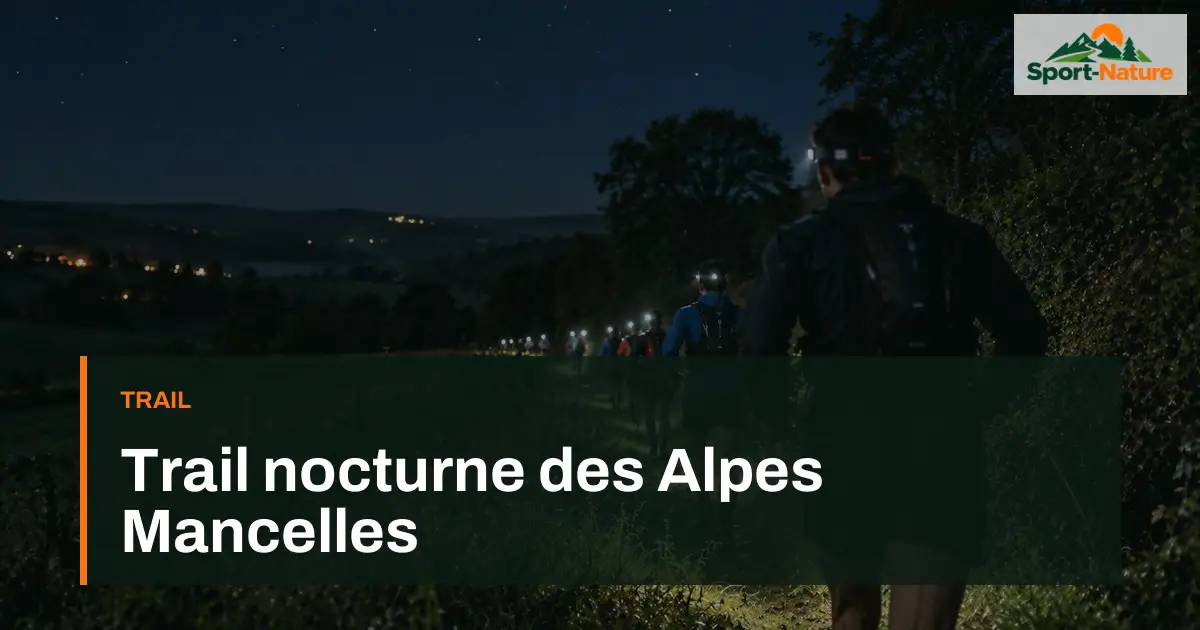 Trail nocturne des Alpes Mancelles