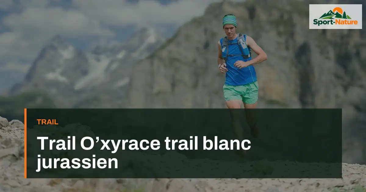 Trail O’xyrace trail blanc jurassien
