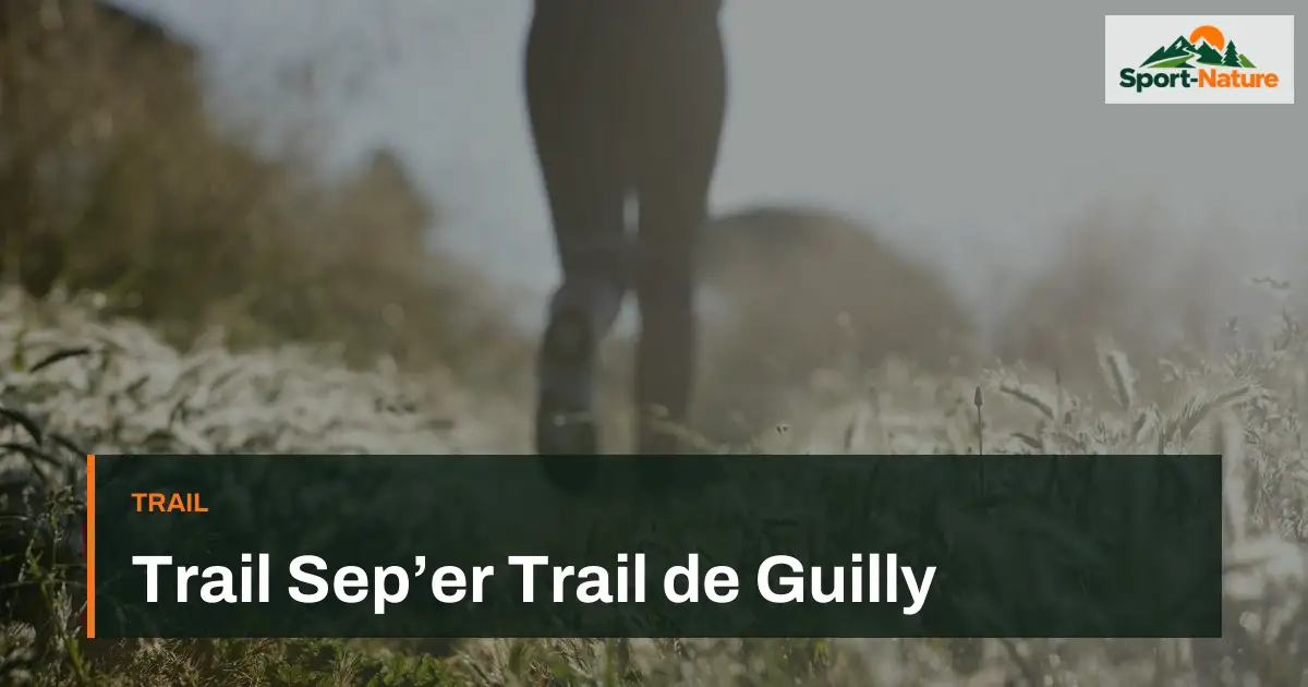 Trail Sep’er Trail de Guilly