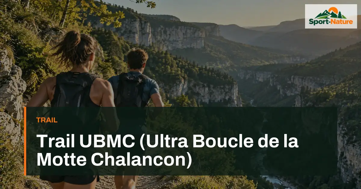Trail UBMC (Ultra Boucle de la Motte Chalancon)
