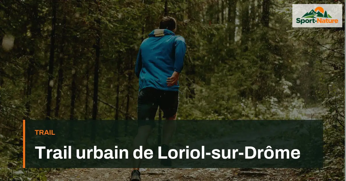 Trail urbain de Loriol-sur-Drôme