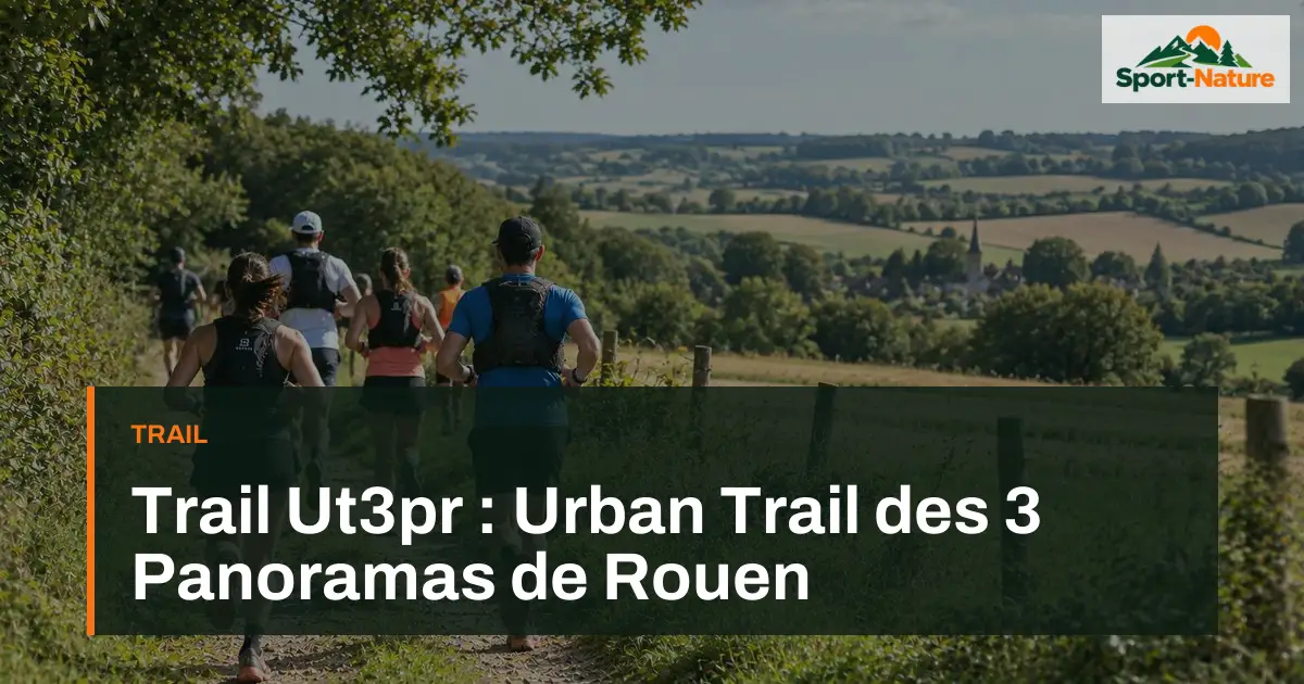 Trail Ut3pr : Urban Trail des 3 Panoramas de Rouen