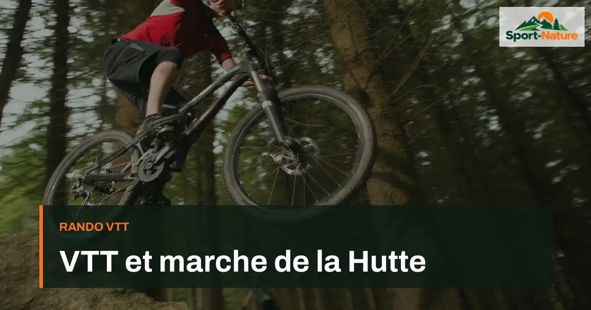 VTT et marche de la Hutte